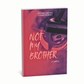 Not My Brother